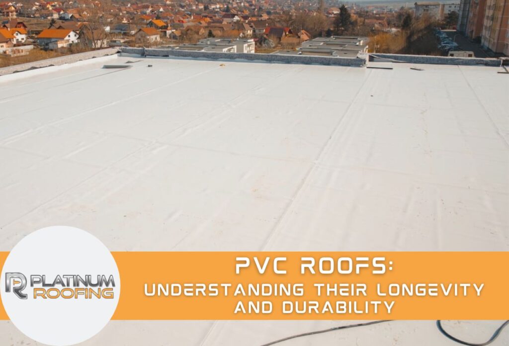 PVC Roofs Longevity & Durability
